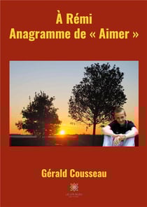 À Rémi - anagramme de aimer