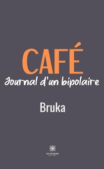 Café : journal d'un bipolaire