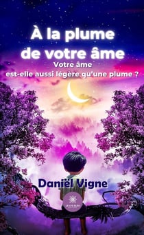 À la plume de votre âme : Votre âme est-elle aussi légère qu'une plume ?