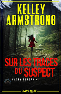 Casey Duncan Tome 4 : Sur les traces du suspect