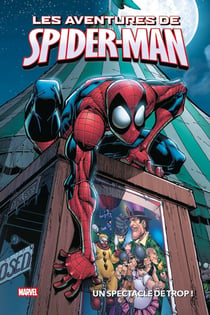 Marvel - Les aventures de Spider-Man : Un spectacle de trop !