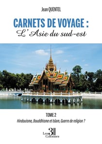 Carnets de voyages : L'Asie du sud-est -Tome 2