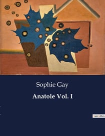 Anatole Vol. I : Les aventures parisiennes de Valentine: entre intrigues et découvertes