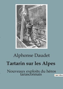 Tartarin sur les Alpes : Nouveaux exploits du héros tarasconnais