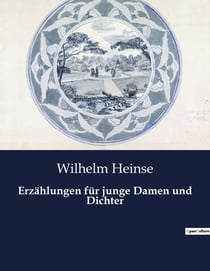 Erzählungen für junge Damen und Dichter : Die Suche nach Freiheit in einer Welt der Konventionen