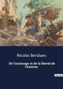 De l'esclavage et de la liberté de l'homme