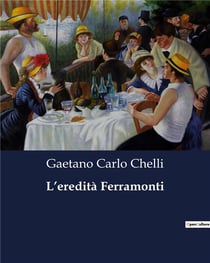 L'eredità Ferramonti : La lotta per l'eredità che divide una famiglia