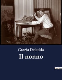 Il nonno : Racconti di vita e introspezione