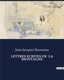 LETTRES ECRITES DE  LA MONTAGNE