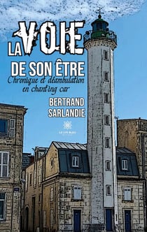 La voie de son être : Chronique et déambulation en chant'ing car