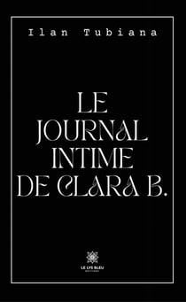 Le journal intime de Clara B.