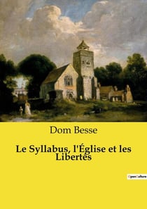 Le Syllabus, l'Église et les Libertés