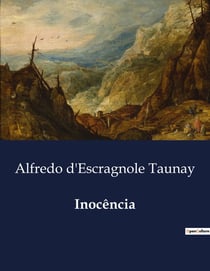 Inocência : Amor e Tragédia no Sertão Brasileiro