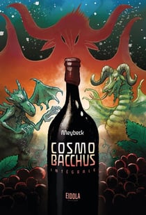 Cosmobacchus : Intégrale Tomes 1 à 3