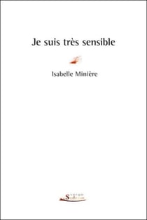 Je suis très sensible