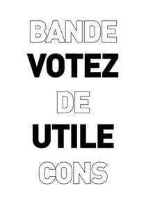 Votez utile - bande de cons