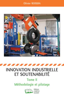 Innovation industrielle et soutenabilité Tome 2 : Méthodologie et pilotage