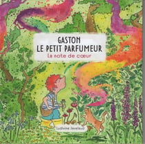 Gaston le petit parfumeur : La note de coeur