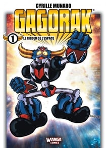 Gagorak Tome 1 : le rigolo de l'espace !!!