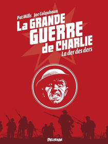 La grande guerre de Charlie Tome 10 : la der des ders