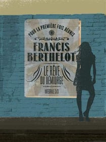 Le reve du demiurge, l'integrale - 3/3