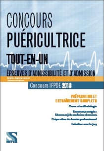 Concours puéricultrice - tout-en-un - épreuves d'admissibilité et d'admission - (concours IFPDE 2018)