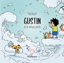 Gustin et le temps perdu