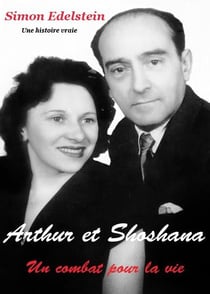 Arthur et soshana - un combat pour la vie