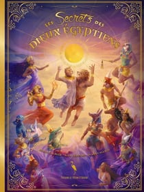 Les secrets des dieux égyptiens