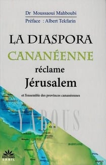 La diaspora cananéenne réclame Jérusalem - et l'ensemble des provinces cananéennes