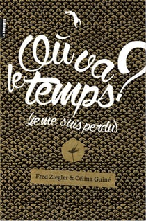 Où va le temps ? (je me suis perdu)