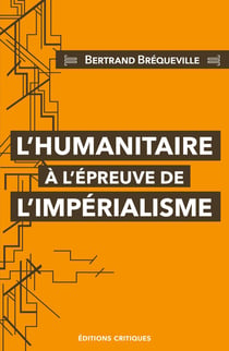 L'Humanitaire à l'épreuve de l'impérialisme