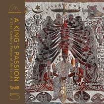 A king's passion : African art and the emergence of a 21st-century patron