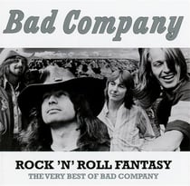 Rock'n'roll fantasy the very best of Bad Company