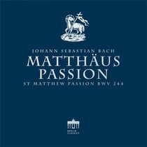 Bach : Passion selon St. Matthieu