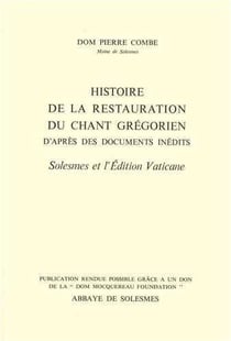 Histoire de la restauration du chant Grégorien