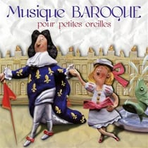 Musique baroque pour petites oreilles