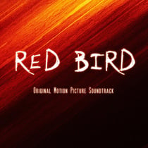 Red Bird (Original Motion Picture Soundtrack)