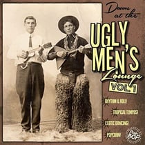 Presents Down At The Ugly Men's Lounge Vol. 1