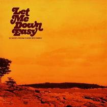 Let Me Down Easy Echoes From Cheri Records - édition gatefold