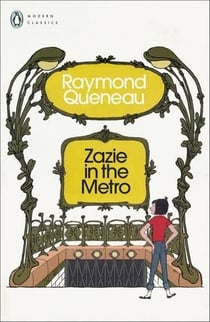 Raymond Queneau : Zazie in the metro