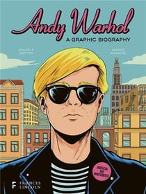 Andy Warhol : A graphic biography