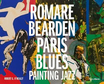 Romare Bearden : Paris Blues - Painting Jazz
