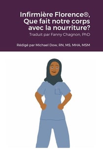 Infirmière Florence®, Que fait notre corps avec la nourriture?