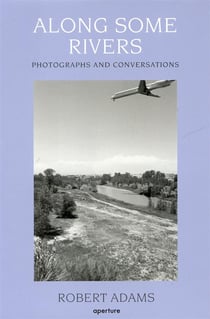 Robert adams along some rivers