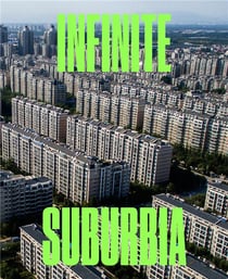 Infinite suburbia