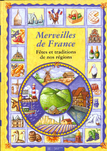 Merveilles de france fetes et traditions de nos regions