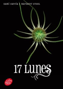 Sublimes créatures Tome 2 - 17 lunes