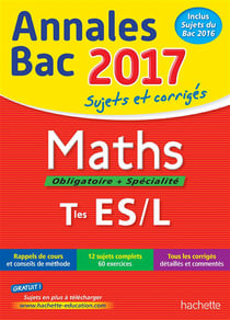 Annales bac - Sujets et corrigés : 2017 - mathématiques - terminale ES