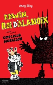 Edwin, roi d'Alanoix t.1 - Edwin, roi d'Alanoix, contre l'infâme empereur Nurbison